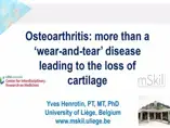 Osteoarthritis more than a wear and tear