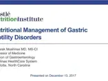 Nutritional Management of Gastric Motility Disorders (videos)