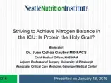 Striving to Achieve Nitrogen Balance in the ICU: Is Protein the Holy Grail? (videos)