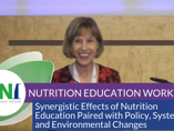 Supporting Healthy Eating: Synergistic Effects of Nutrition Education Paired with Policy, Systems, and Environmental Changes (videos)