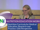 Update on Nutrition Curricula for Medical Education, Research and Practice: USA Perspective (videos)