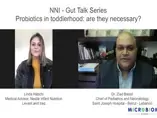 Gut Talk Series: Probiotics in toddlerhood: are they necessary? Gut Talk Series: Probiotics in toddlerhood: are they necessary?