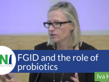FGID and the role of probiotics (videos)