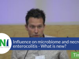 Influence on microbiome and necrotising enterocolitis - What is new? (videos)