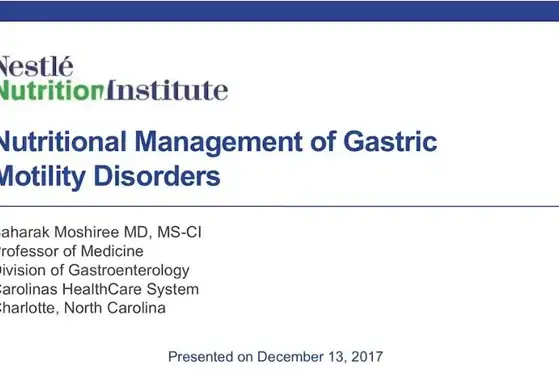 Nutritional Management of Gastric Motility Disorders (videos)