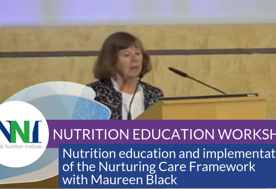 Nutrition education and implementation of the Nurturing Care Framework (videos)