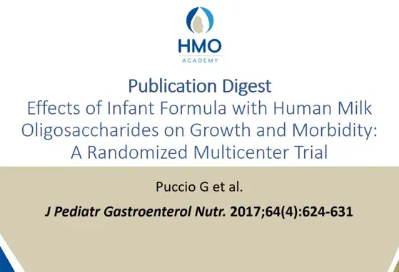 Effects of Infant Formula with Human Milk Oligosaccharides on Growth and Morbidity: A Randomized Multicenter Trial Effects of Infant Formula with Human Milk Oligosaccharides on Growth and Morbidity: A Randomized Multicenter Trial