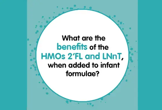 What are the benefits of the HMOs 2FL and LNnT when added to infant formulae? (infographics)