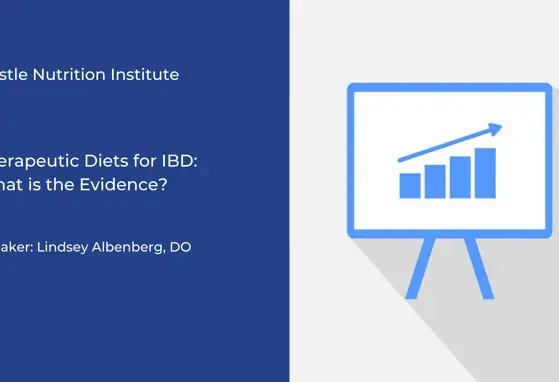 Therapeutic Diets for IBD: What is the Evidence? (videos)