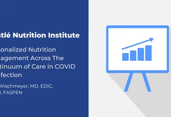 Personalized Nutrition Management Across The Continuum of Care in COVID-19 Infection (videos)