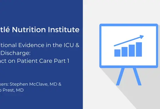 Nutritional Evidence in the ICU & Post Discharge: Impact on Patient Care Part 1 (videos)