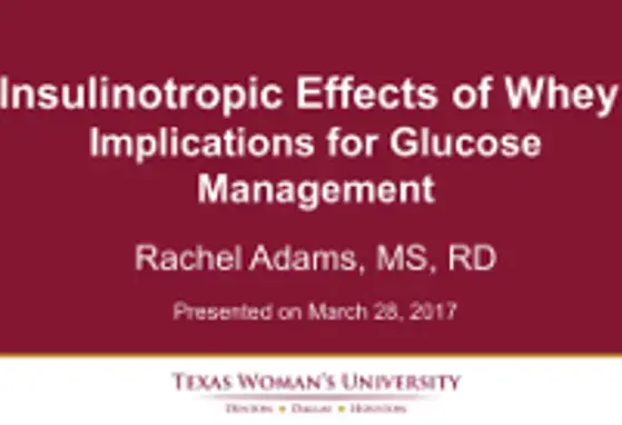 Insulinotropic Effects of Whey: Implications for Glucose Management (videos)