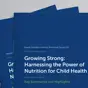 NNIW102 - Growing Strong: Harnessing the Power of Nutrition for Child Health NNIW102 - Growing Strong: Harnessing the Power of Nutrition for Child Health